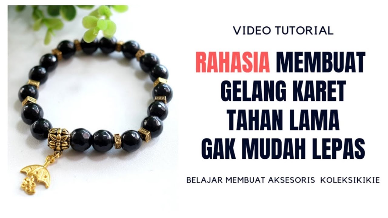 DIY| Video Tutorial Membuat Gelang Karet Elastis