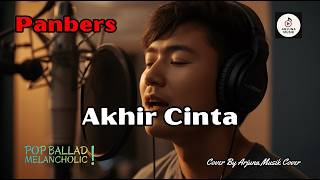 Download lagu PANBERS - AKHIR CINTA | Cover Pop Ballad Melancholic | Tembang Kenangan mp3