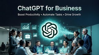 ChatGPT For Business Explained