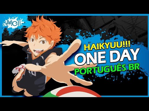 Encerramento em Português - Haikyuu!!! | One Day | Spyair 『Well Silva』