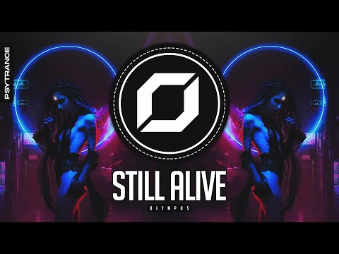 PSY-TRANCE ◉ Olympus - Still Alive