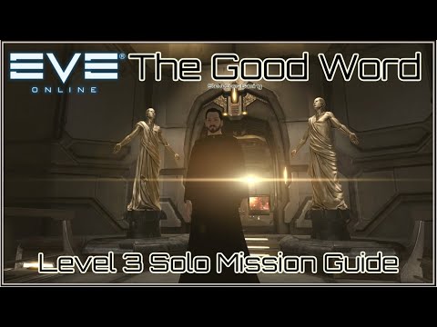 EVE ONLINE - The Good Word Level 3 Mission Guide