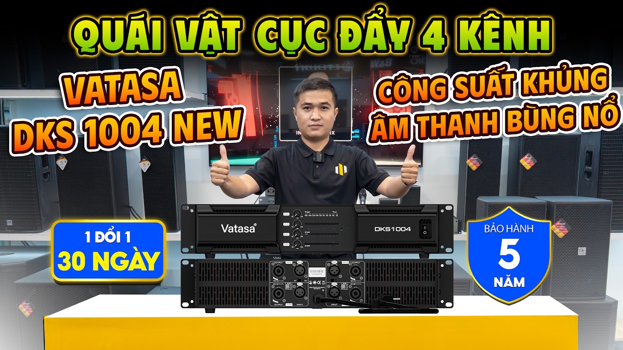 Video sản phẩm Cục Đẩy Công Suất Vatasa DKS1004 NEW, 4 Kênh