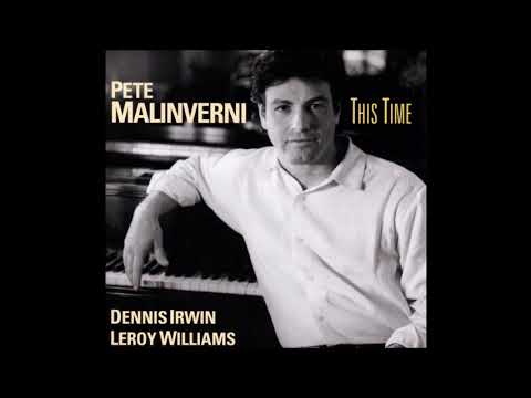 Pete Malinverni Trio (Dennis Irwin & Leroy Williams) - Beautiful Love (1997)