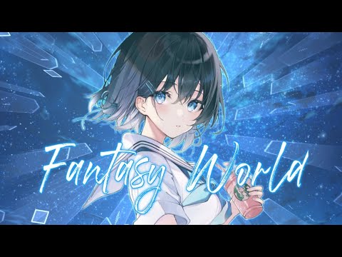 「Nightcore/Amv」fantasy world (miraie ft. kid sora) - (Lyrics)