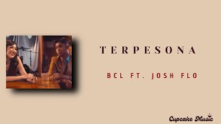 Download lagu TERPESONA - BCL FT. JOSH FLO | LIRIK LAGU mp3