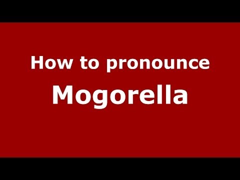 How to pronounce Mogorella (Italian/Italy) - PronounceNames.com