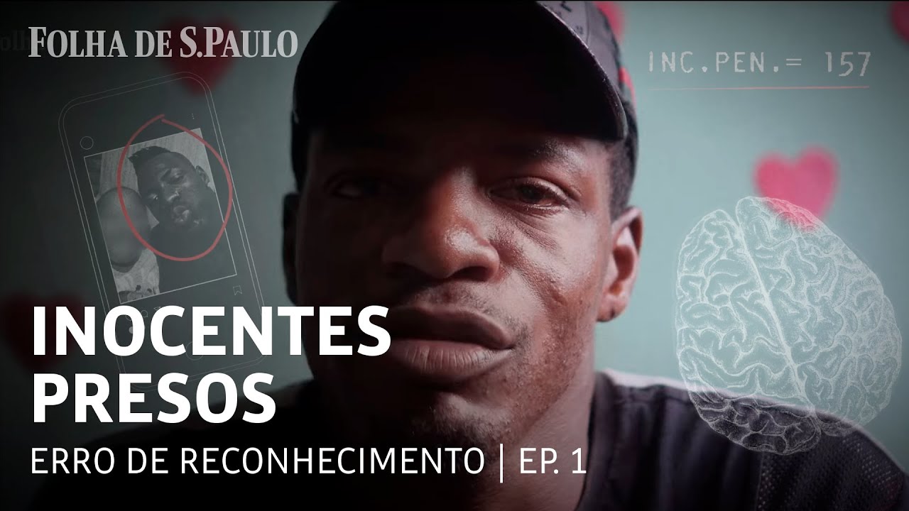 Falhas em reconhecimento alimentam máquina de prisões injustas de negros | INOCENTES PRESOS - EP.1