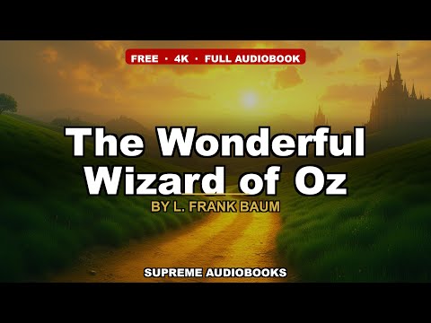The Wonderful Wizard of Oz by L. Frank Baum — free full audiobook