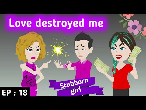 Stubborn girl part 18 | Learn English | English story | English conversation | Animated stories
