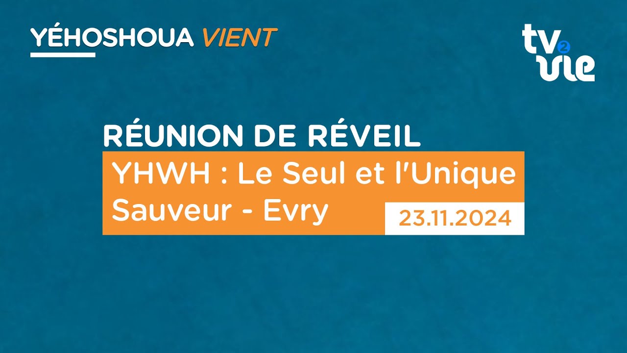 Thumbnail of video: YHWH : Le Seul et l'Unique Sauveur - Evry