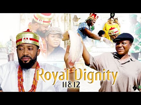 ROYAL DIGNITY SEASON 11&12 FINALE - 2021 LATEST NIGERIAN MOVIES
