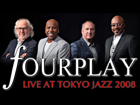 Fourplay - Live at Tokyo Jazz 2008