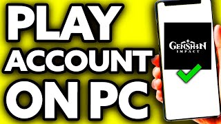How To Play Genshin Impact Mobile Account on PC (EASY!)