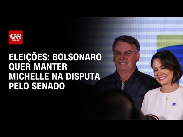 Bolsonaro quer manter Michelle na disputa pelo Senado | BASTIDORES CNN