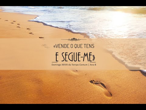 Homilia 28º Domingo do Tempo Comum - Ano B