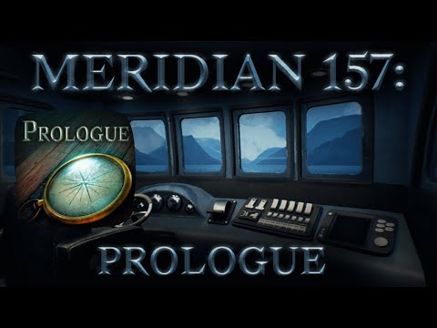 Meridian 157: Prologue - Gameplay Walkthrough