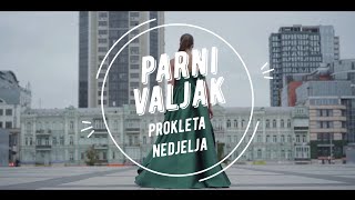 Parni Valjak - Prokleta nedjelja (Official lyric video)