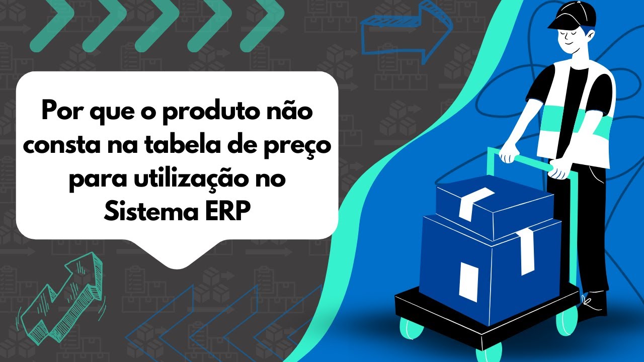 Por que o produto não consta na tabela de preço para utilização no Sistema ERP