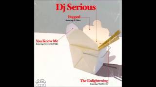 DJ Serious - Popped (feat. D-Sisive)