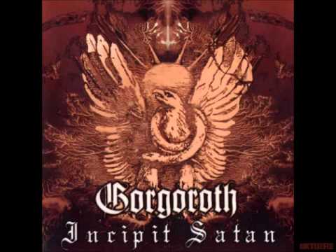 Gorgoroth - Unchain My Heart!!!