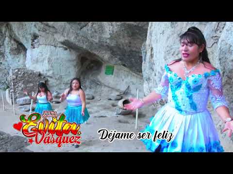 Evita Vásquez - Déjame Ser Feliz (Video Oficial) / 2023