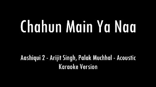 Download lagu Chahun Main Ya Naa | Aashiqui 2 | Acoustic Karaoke With Lyrics | Only Guitar Chords... mp3 Download lagu Chahun Main Ya Naa | Aashiqui 2 | Acoustic Karaoke With Lyrics | Only Guitar Chords... mp3
