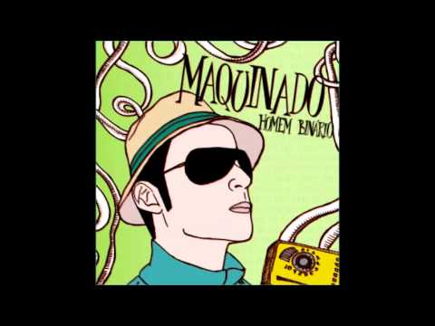 Maquinado - O Homem Binário - 2004 - Full Album