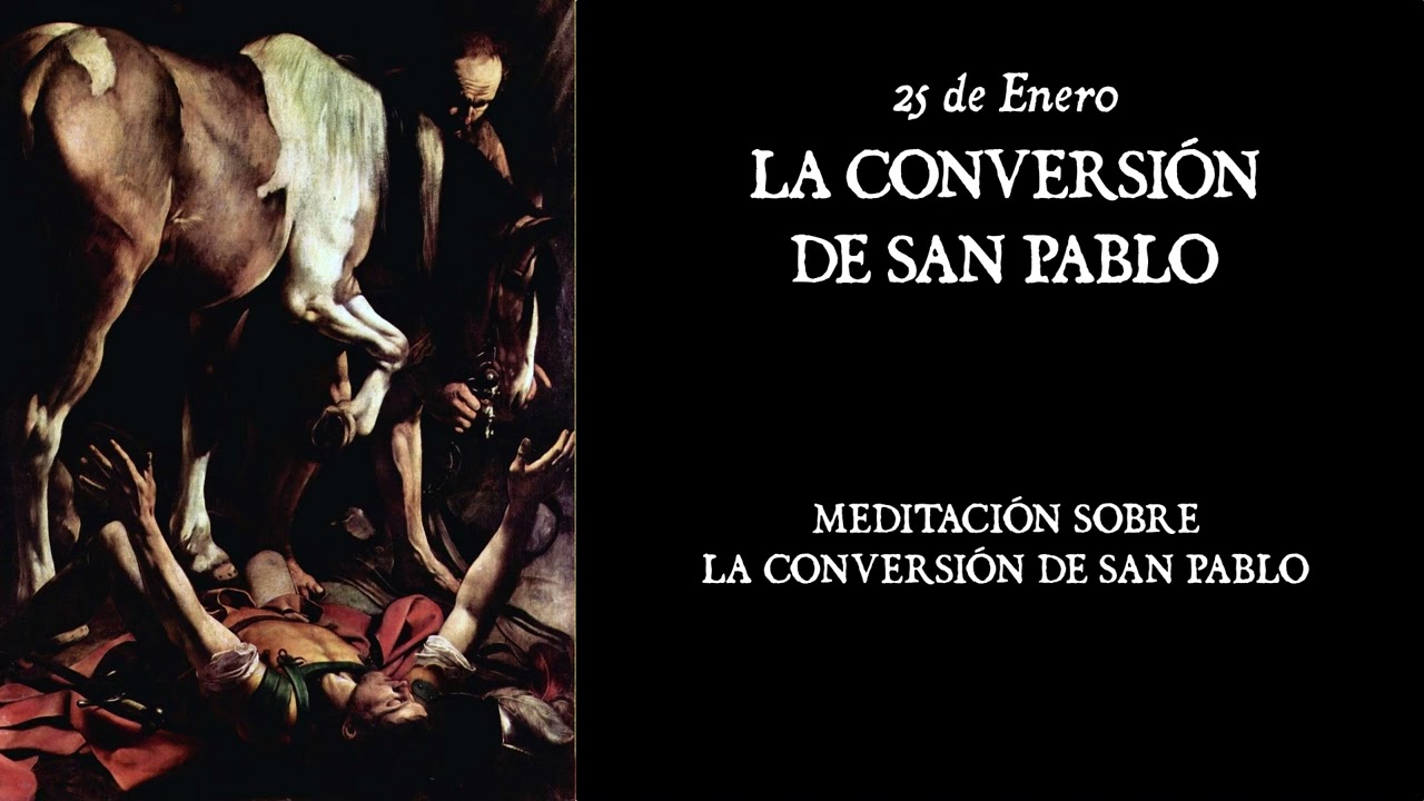 Santoral - 25 de Enero - LA CONVERSIÓN DE SAN PABLO