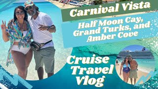 Carnival Vista Cruise To Half Moon Cay, Grand Turks, & Amber Cove Vlog & Review.
