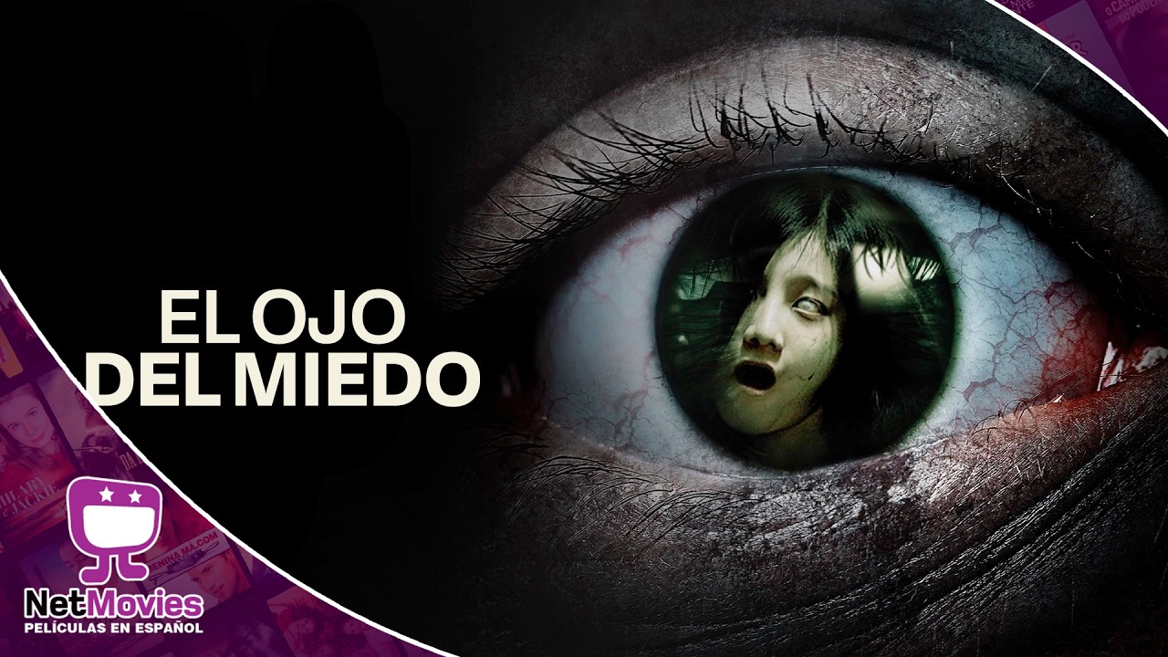 El Ojo Del Miedo 🟣 PELÍCULA COMPLETA DE TERROR 🟣 NetMovies - Películas En Español