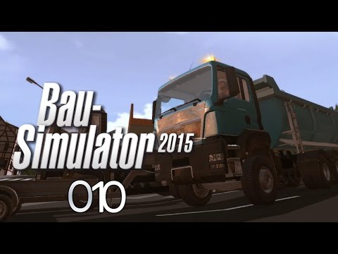 BAU-SIMULATOR 2015 #010 ► Kurz vor Feierabend «» Let's Play Bau-Simulator 2015