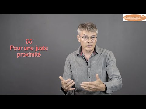 15 octobre 2023 Pour une juste proximité : Comment se mettre du mieux que nous le puissions au service de la relation ?