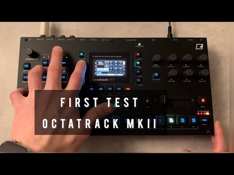 First test of the Elektron Octatrack MKII