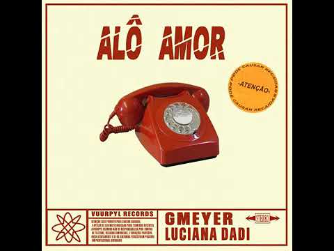 Gmeyer e Luciana Dadi - Alo Amor ☎️❤