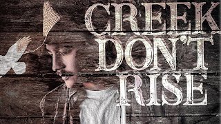 Jay Webb - Creek Don&#39;t Rise (Official Audio)
