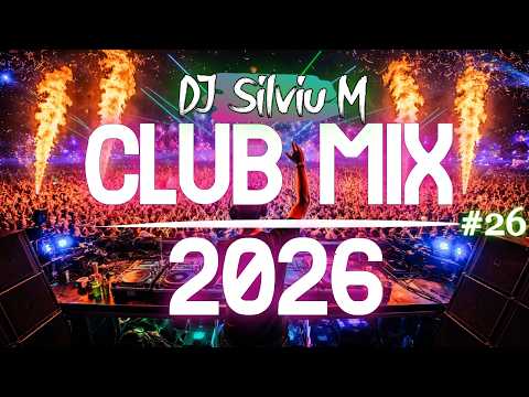 Music Mix 2026 #26 Party Club Dance 2026 | Best Remixes Of Popular Songs 2025 MEGAMIX (DJ Silviu M)