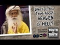 What Do You Think About Heaven Hell UnplugWithSadhguru