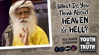 What Do You Think About Heaven &amp; Hell? #UnplugWithSadhguru