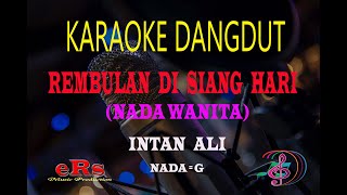 Download lagu Karaoke Rembulan Di Siang Hari Nada Wanita - Intan Ali (Karaoke Dangdut Tanpa Vocal) mp3 Download lagu Karaoke Rembulan Di Siang Hari Nada Wanita - Intan Ali (Karaoke Dangdut Tanpa Vocal) mp3