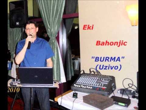 EKI  Bahonjic - Burma  (K.Malovcic) - Uzivo