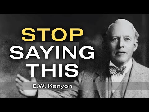 These 3 Words in Your Prayer Are Canceling Your Breakthrough | E.W. Kenyon Teachings