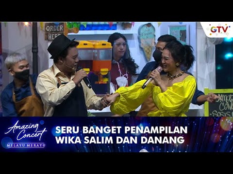 Danang feat Wika Salim - [SUKA SAMA KAMU] | AMAZING CONCERT MELAYU MERAYU GTV 2021