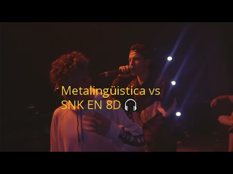 Metalingüistica vs SNK EN 8D🎧