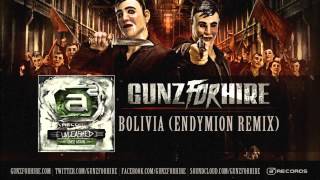 Gunz For Hire - Bolivia (Endymion Remix)