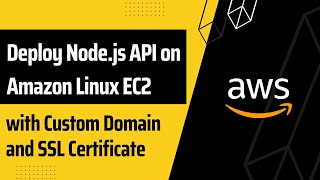 Running Node.js API on Amazon Linux EC2 with Custom Domain and SSL Certificate | Let's Encrypt | AWS
