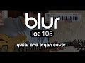 Blur - Lot 105 (Guitar and Organ Cover)