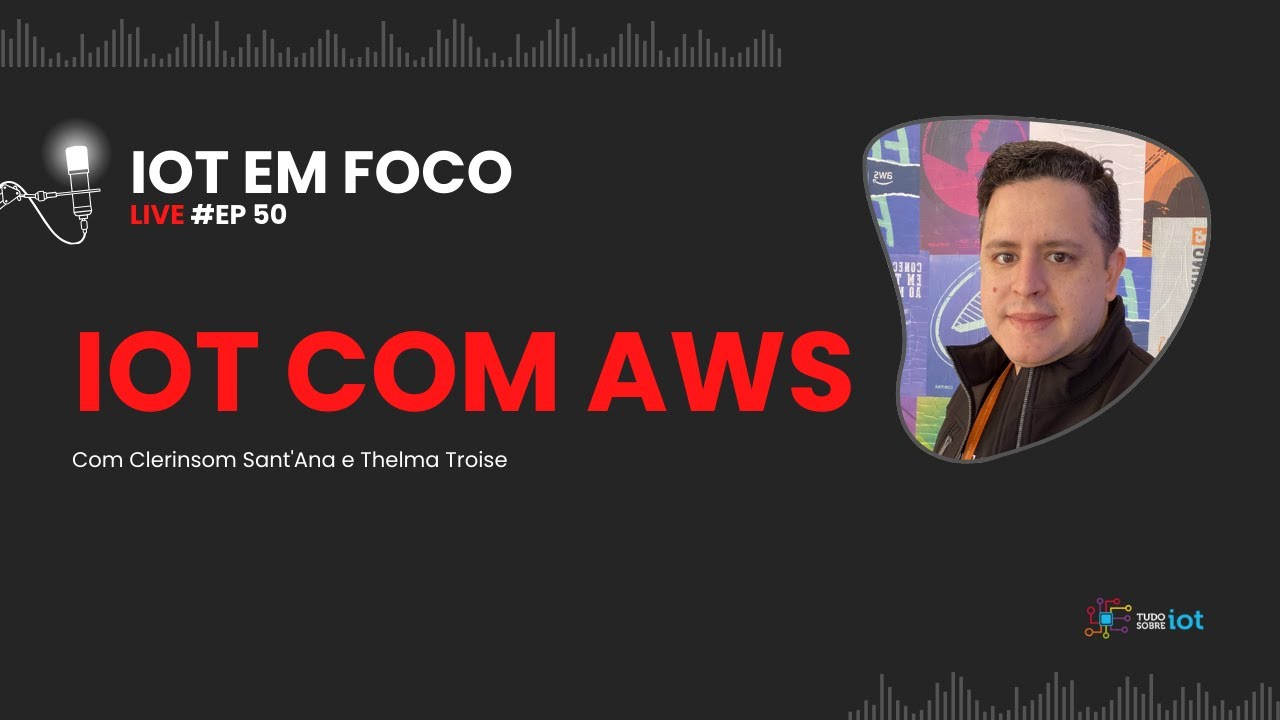 IOT COM AWS NO IOT EM FOCO #AWS #IOT #IA #TECNOLOGIA #TECH