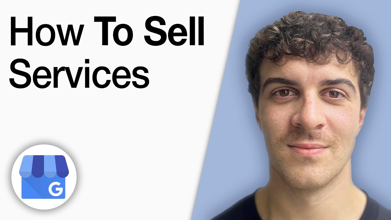 How to Sell Google Business Profile Services [2025 Full Guide]