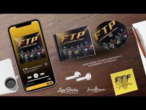 Javier Rosas y Su Artillería Pesada, Lupe Borbon y Su Blindaje 7 - FTP La Carrera Final Audio